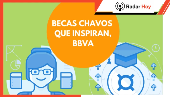 Guía Completa 2026: Cómo obtener la Beca Chavos que Inspiran y Transformar tu Futuro