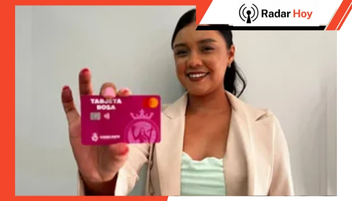 Tarjeta Rosa 2026: Guía completa de registro, fechas y requisitos