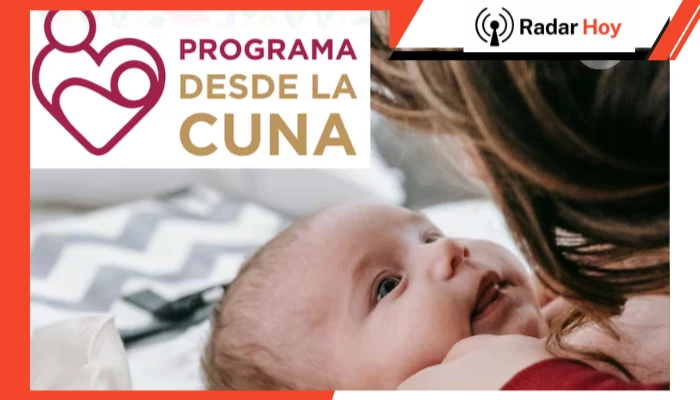 Todo lo que necesitas saber sobre el programa Desde la Cuna este 2026: Requisitos y Beneficios